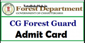 Chhattisgarh Forest Guard Admit Card