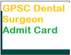 GPSC Dental Surgeon Admit Card