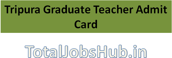 tripura-graduate-teacher-admit-card