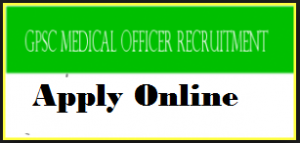 gpsc medical officer recruitment