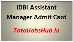 idbi assistant manager admit card