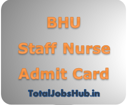 bhu staff nurse admit card