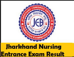 Jharkhand Nursing Entrance Exam Result