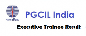 pgcil executive trainee result
