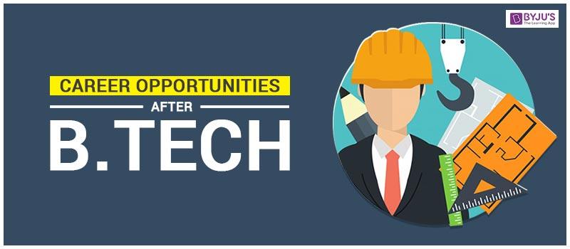Career Opportunities After B.Tech