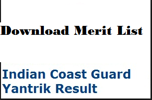 indian coast guard yantrik merit list