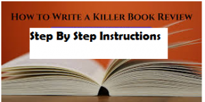 Step by step instructions to write a Novel Review