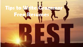 Tips to write Grammar free resume