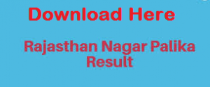 Rajasthan Nagar Palika Result