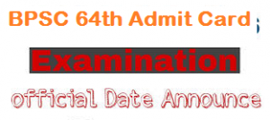 bpsc 64th admit card